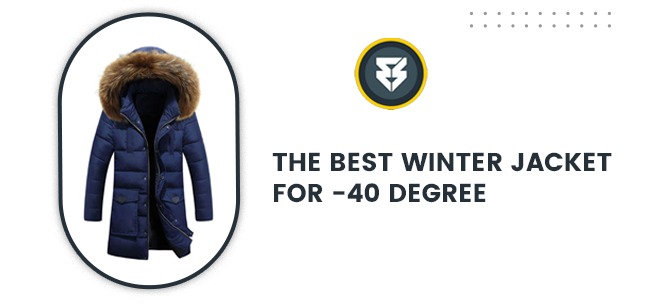 best winter jacket for -40
